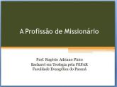 Slides do Curso A Profissão de Missionário